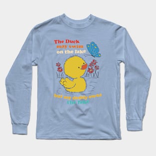 The Duck May Swim On The Lake But My Daddy Owns The Lake Long Sleeve T-Shirt